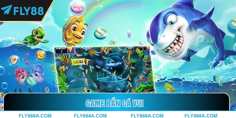 Game bắn cá vui